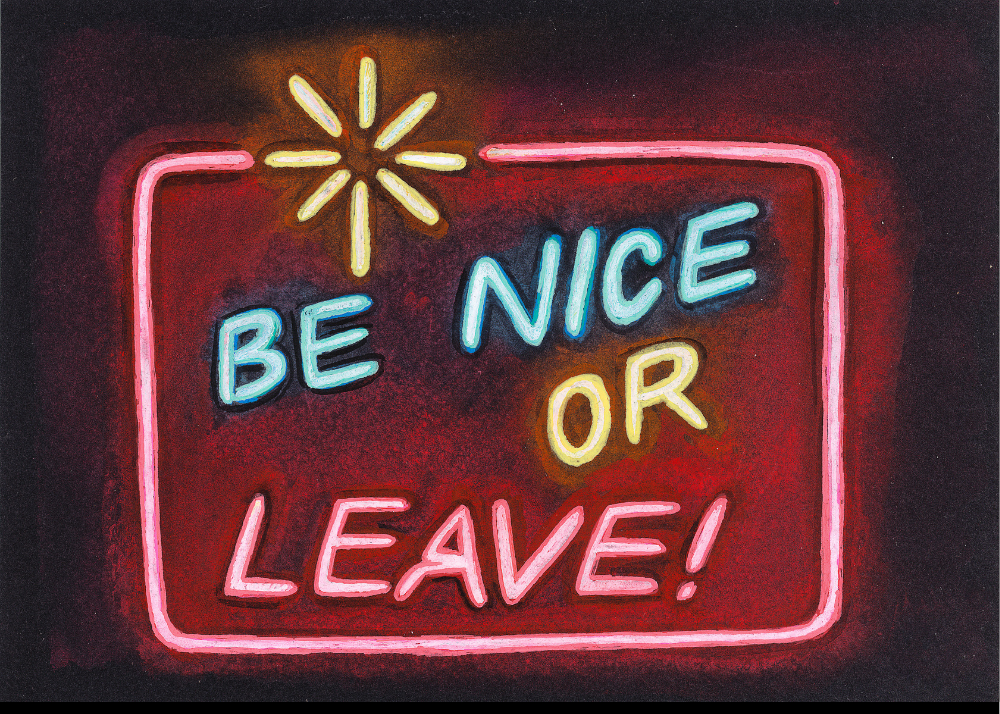 BE NICE OR LEAVE